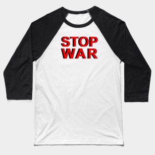 STOP WAR Baseball T-Shirt